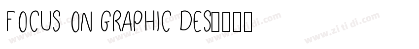 FOCUS ON GRAPHIC DES字体转换